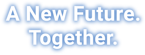 Together, Towards a New Future